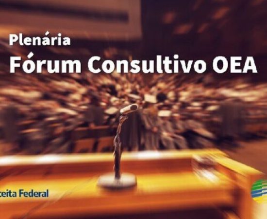 Receita Federal abre processo de eleição para o Fórum Consultivo OEA, candidatem-se!